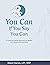 You Can If You Say You Can:...