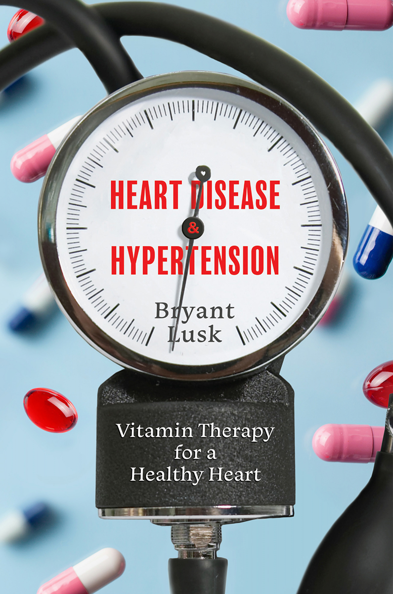 Heart Disease & Hypertension: Vitamin Therapy for a Healthy Heart
