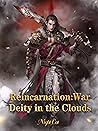 Reincarnation:War Deity in the Clouds: Reborn and Revenge Wuxia Cultivation Book 1