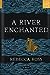 A River Enchanted (Elements of Cadence #1) by Rebecca Ross