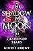 The Shadow and Moon: Shadow...