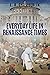 Everyday Life in Renaissance Times by E.R. Chamberlin