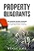 Property Quadrants by Nichole Lewis