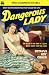 Dangerous Lady & One Hour Late