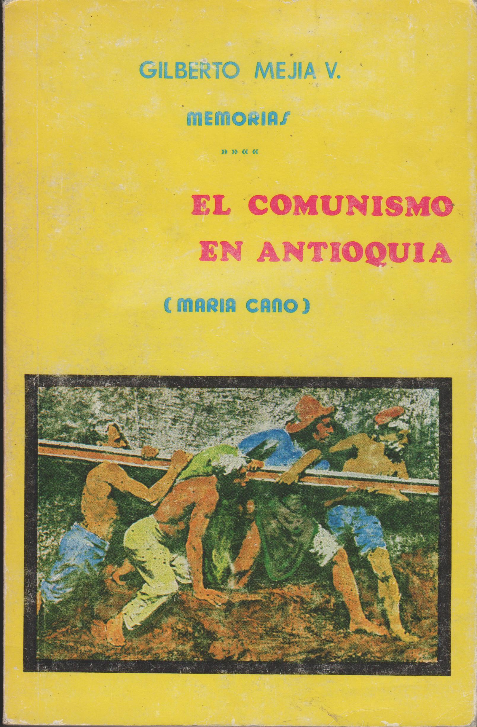El comunismo en Antioquia (María Cano). Memorias