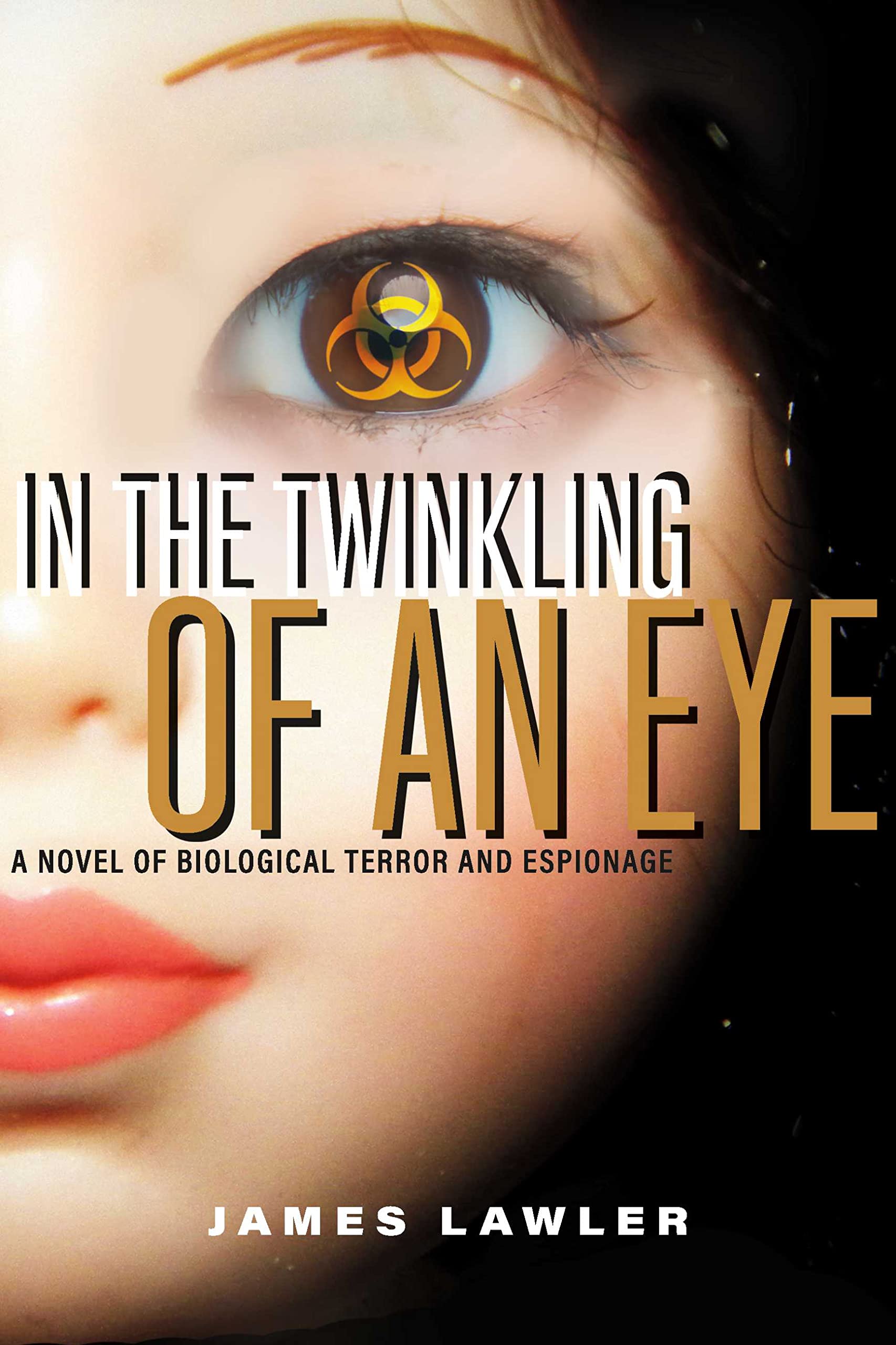 In the Twinkling of an Eye: A Novel of Biological Terror and Espionage (The Guild Series Book 2)