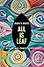 All Is Leaf: Essays and Tra...