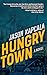 Hungry Town: A Novel