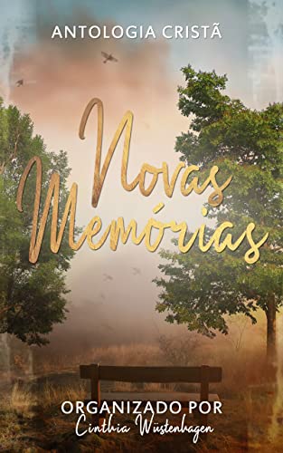Novas Memórias: Antologia Cristã