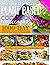 The Ultimate Plant Based Cookbook 2021-2022: 1000-day Wholesome and Super-Tasty Recipes Ready in Less Than 30-Minutes! | Swap Your Daily Routine With 4 Weeks Meal Plan!
