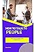 How to Talk to People: The ...