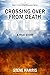 Crossing Over from Death to...