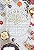The Preservatory: Seasonally Inspired Recipes for Creating and Cooking with Artisanal Preserves: A Cookbook