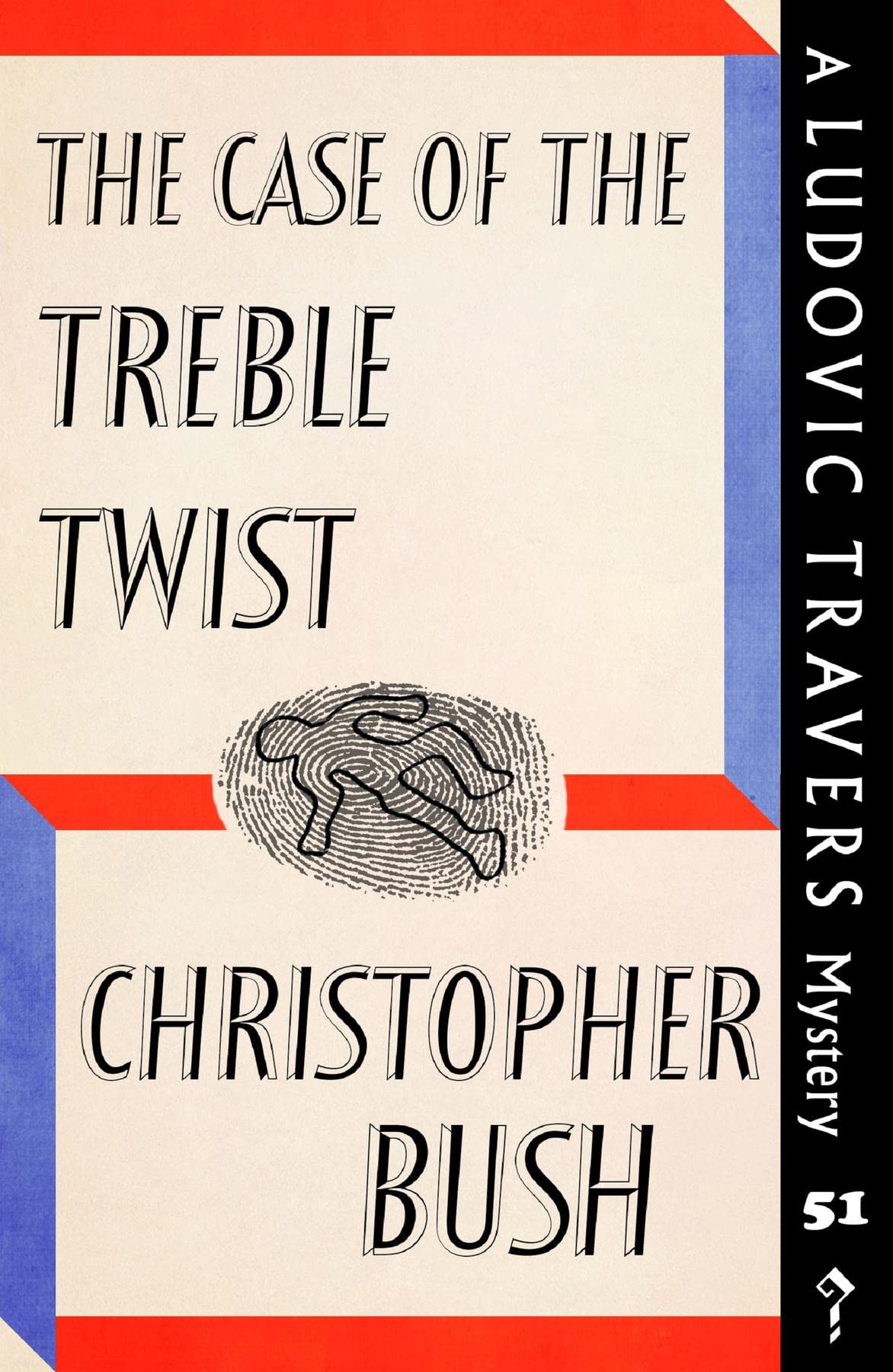 The Case of the Treble Twist: A Ludovic Travers Mystery (The Ludovic Travers Mysteries Book 51)