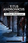 Book cover for Titus Andronicus : A shakespeare's classic illustrated edition