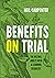 Benefits on Trial