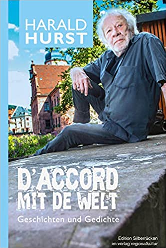 D’accord mit de Welt: Geschichten und Gedichte
