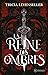 La Reine des ombres (The Shadows Between Us, #1)