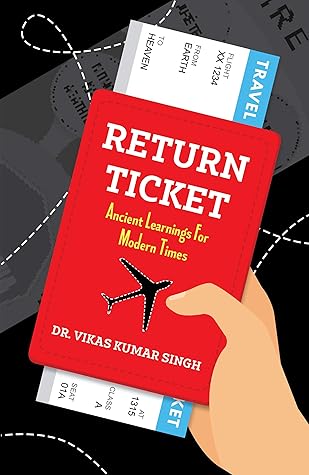 Return Ticket: Ancient Learnings For Modern Times