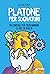 Platone per sognatori. 80 consigli per trasformare le idee in realtà