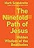 The Ninefold Path of Jesus: Hidden Wisdom of the Beatitudes