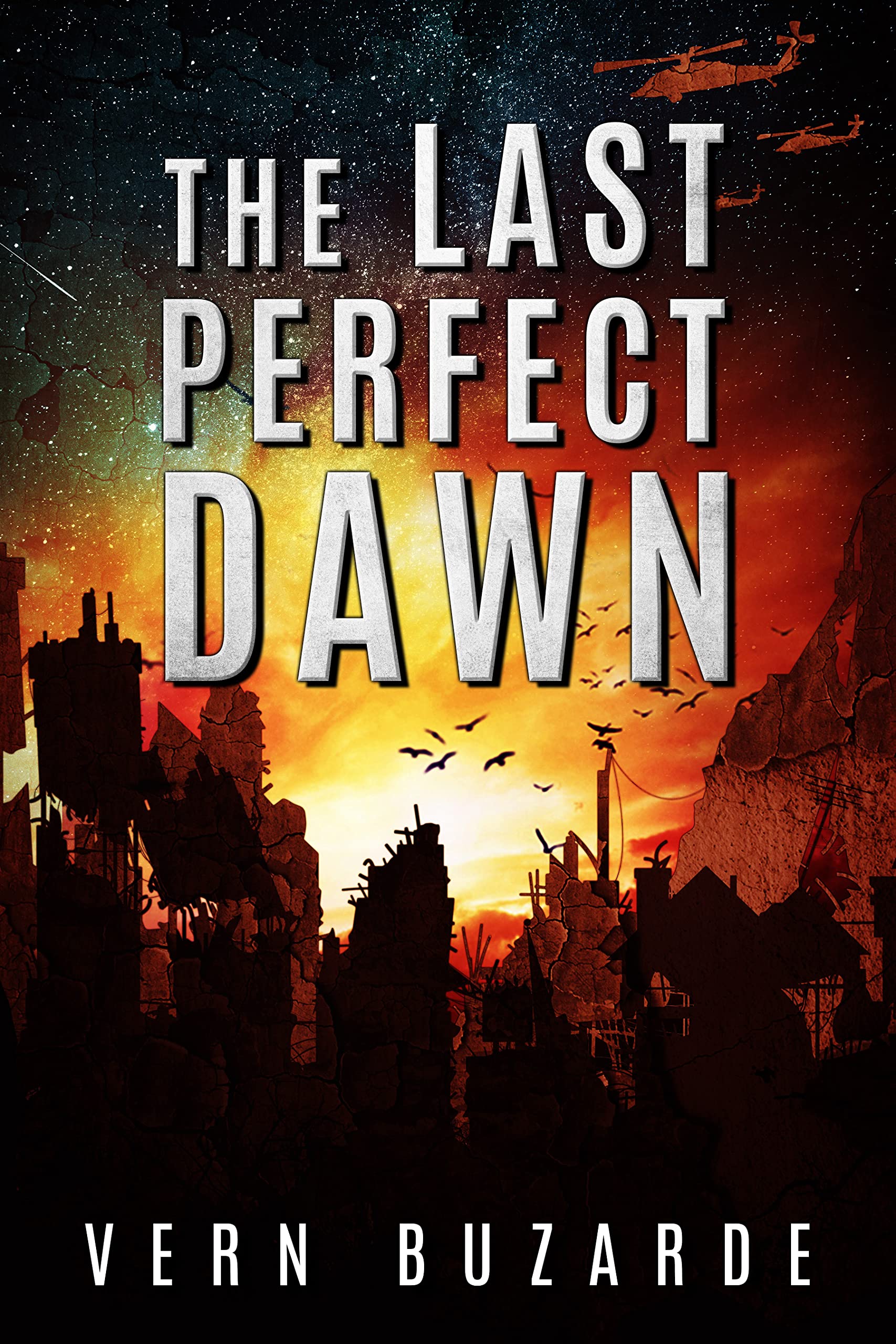 The Last Perfect Dawn : A Sci-Fi Apocalypse Survival Thriller (Survive the Dark Book 1)