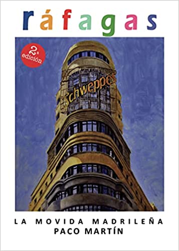 Ráfagas: La movida madrileña