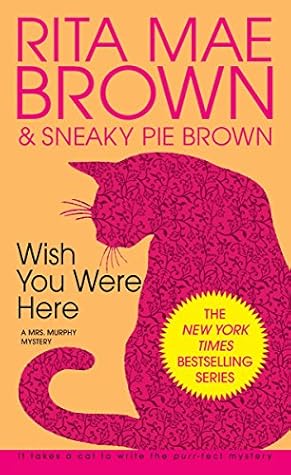 Wish You Were Here (Mrs. Murphy, #1)