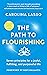 The Path to Flourishing by Carolina Lasso The Path to Flourishing by Carolina Lasso