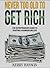 Never Too Old to Get Rich -...