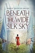 Beneath the Wide Silk Sky