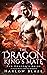 The Dragon King’s Mate (Bad...