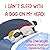 I Can’t Sleep With a Dog on my Head!