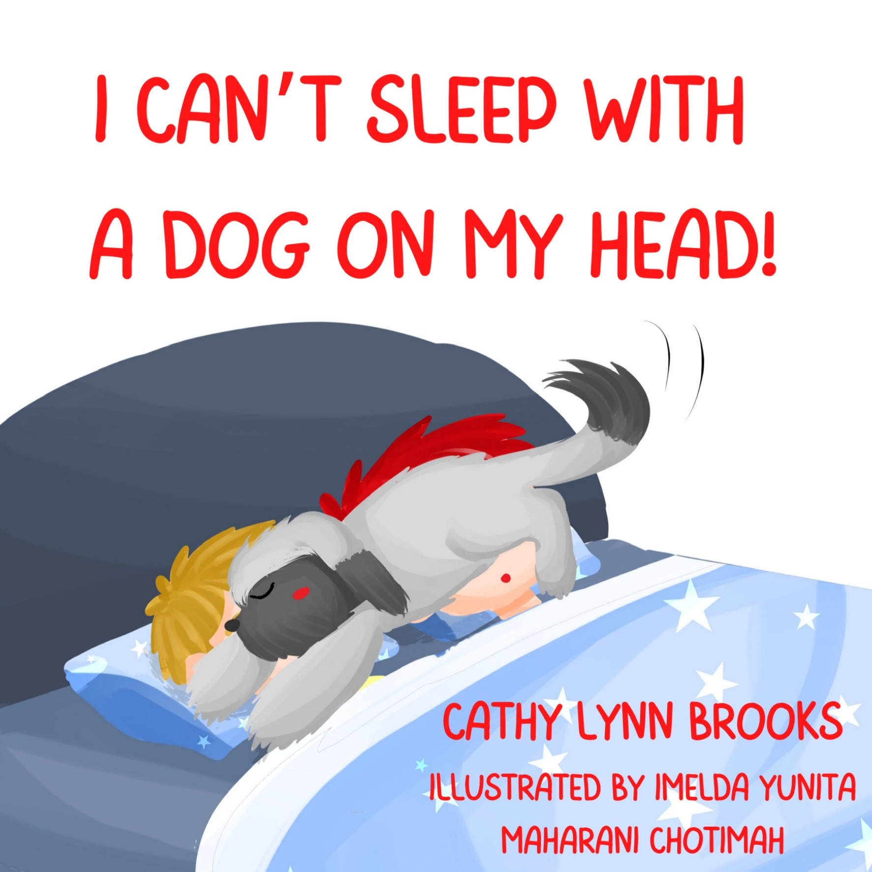 I Can’t Sleep With a Dog on my Head!