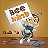 Bee Kind: A Children's Book About Having A Positive Mindset | Build Essential Skills | Great Gift For Boys and Girls | Great Birthday Gift | Teach Valuable Life Skills | Develop SEL Skills