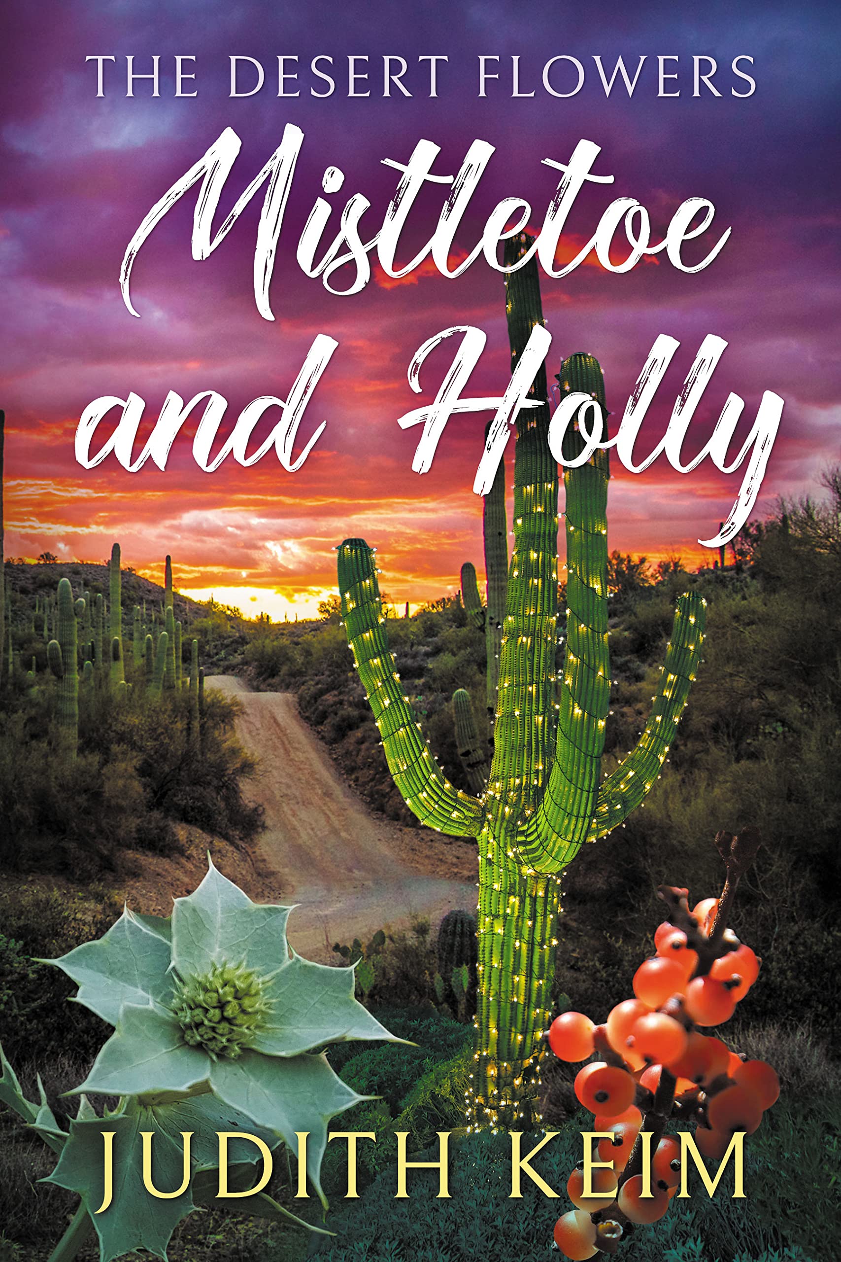 The Desert Flowers - Mistletoe & Holly (The Desert Sage Inn #4)
