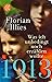 1913 - Was ich unbedingt noch erzählen wollte: Die Fortsetzung des Bestsellers 1913