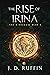 The Rise of Irina