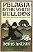 Pelagia and the White Bulldog