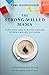 The Strong-Willed Mama: Surviving and Thriving Raising Strong-Willed Children
