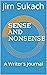 SENSE AND NONSENSE: A Write...