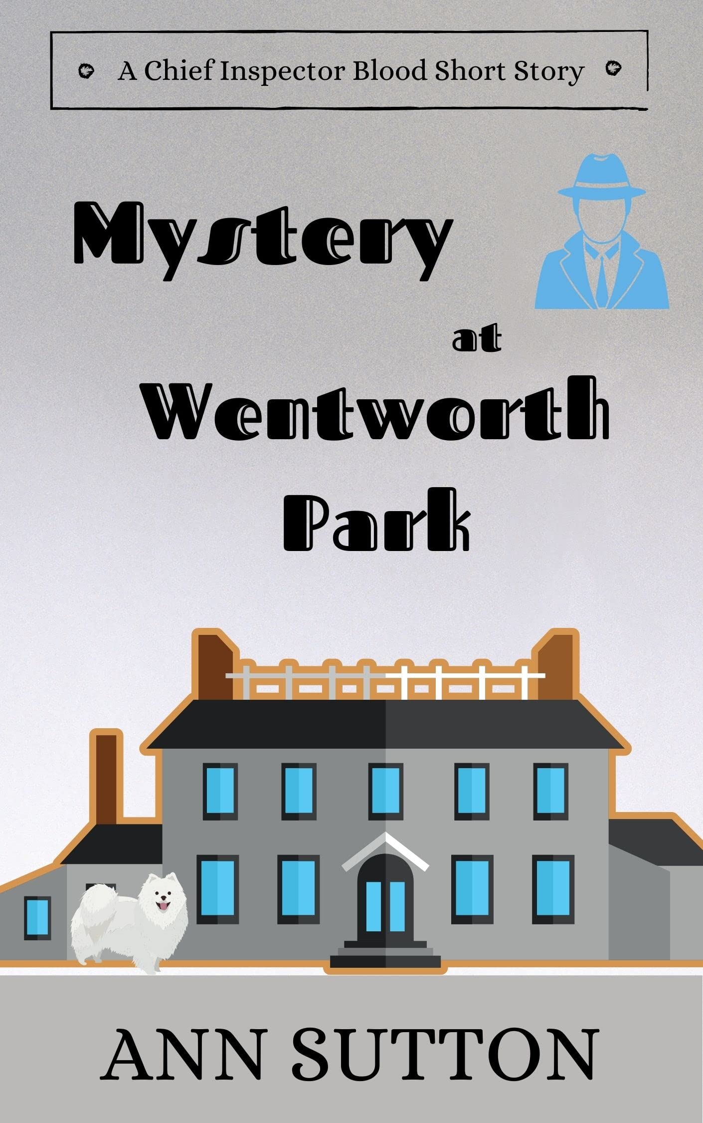 The Mystery at Wentworth Park: A Chief Inspector Blood Novella (Kindle Edition)