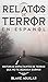 Relatos de Terror en Español by Blake Aguilar