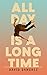 All Day Is a Long Time