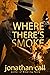 Where There's Smoke by Jonathan Call