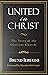 United In Christ: The Story...