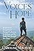 Voices of Hope Part I by Caroline Mrowiec