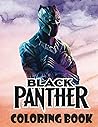 Black Panther Coloring Book: A Fun Coloring Gift Book with Cartoon Characters for Kids Black Panther Coloring Book: A Fun Coloring Gift Book with Cartoon Characters for Kids