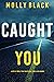 Caught You (Rylie Wolf #2)