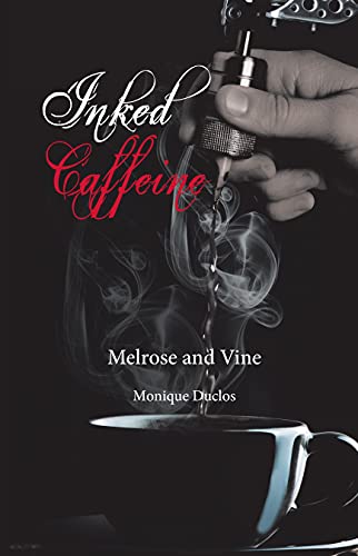 Inked Caffeine: Melrose and Vine (Inked Caffeine, #1)